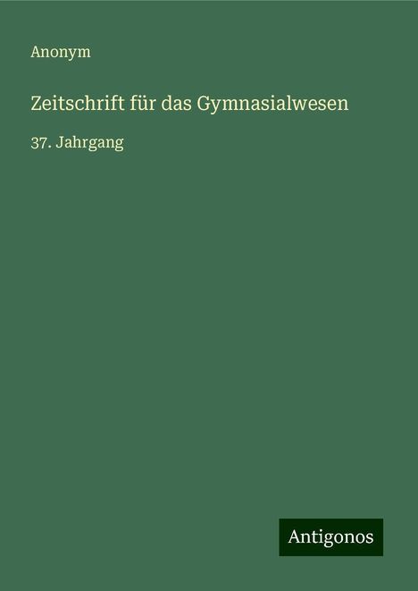 Anonym: Zeitschrift für das Gymnasialwesen, Buch