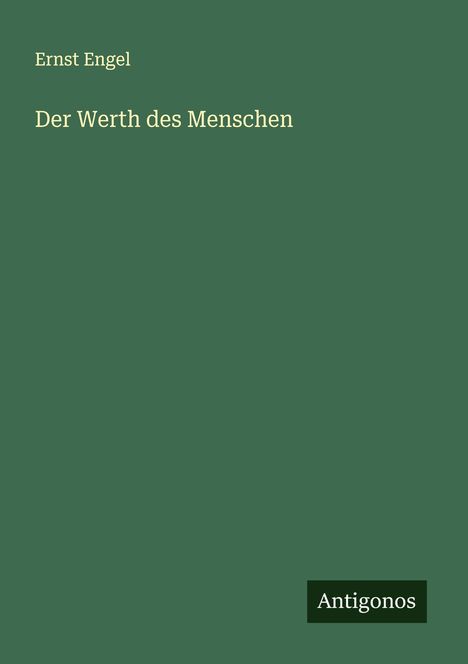 Ernst Engel: Der Werth des Menschen, Buch
