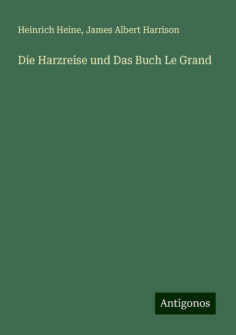 Heinrich Heine: Die Harzreise und Das Buch Le Grand, Buch
