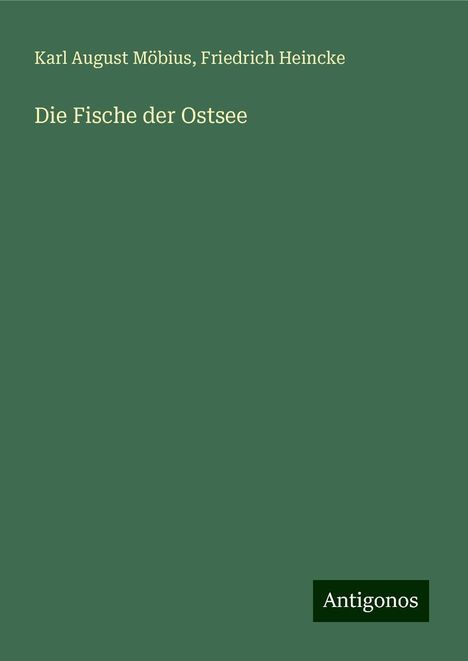 Karl August Möbius: Möbius, K: Fische der Ostsee, Buch