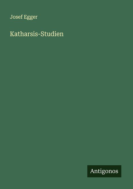 Josef Egger: Katharsis-Studien, Buch