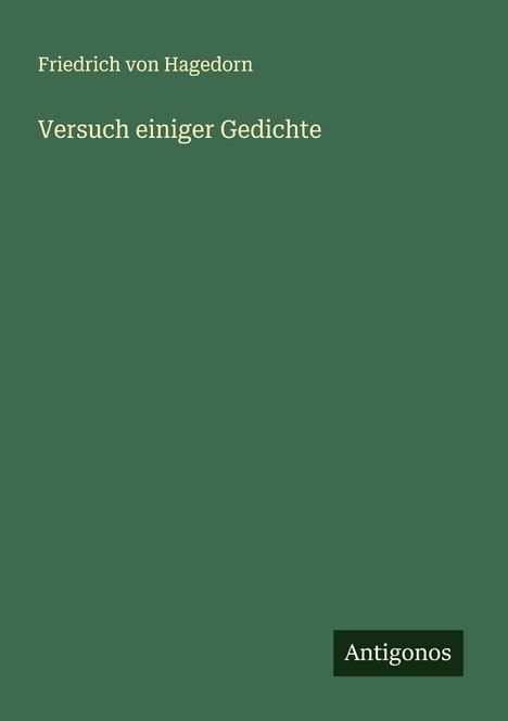 Friedrich Von Hagedorn: Versuch einiger Gedichte, Buch