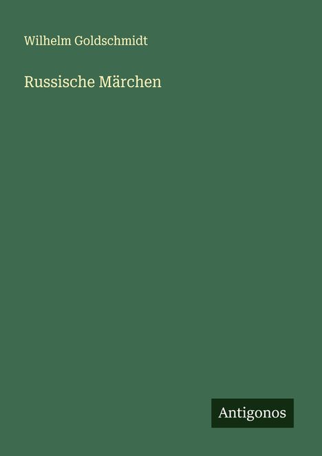 Wilhelm Goldschmidt: Russische Märchen, Buch