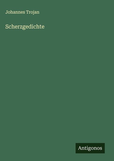 Johannes Trojan: Scherzgedichte, Buch