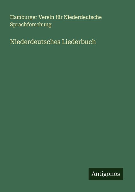 Hamburger Verein für Niederdeutsche Sprachforschung: Niederdeutsches Liederbuch, Buch