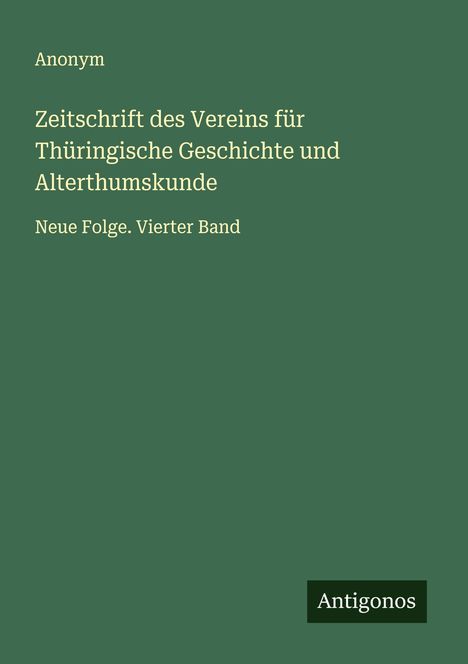 Anonym: Zeitschrift des Vereins für Thüringische Geschichte und Alterthumskunde, Buch