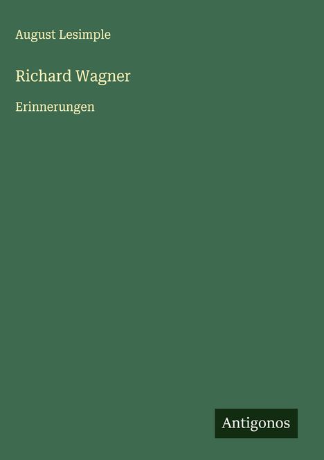 August Lesimple: Richard Wagner, Buch