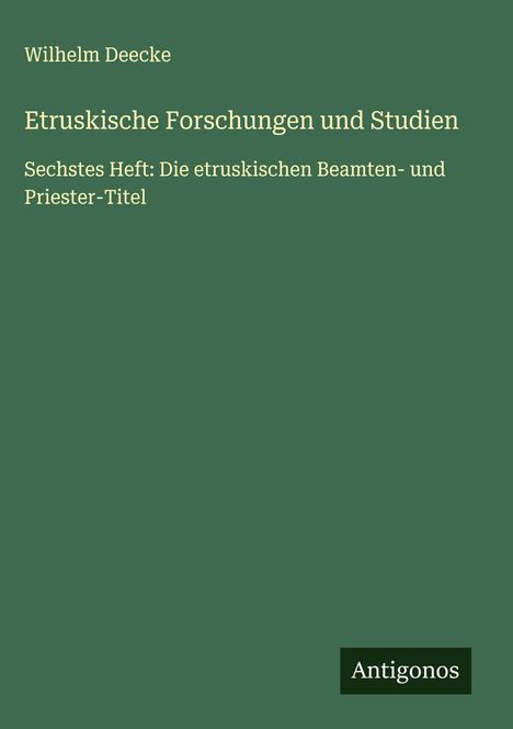 Wilhelm Deecke: Etruskische Forschungen und Studien, Buch
