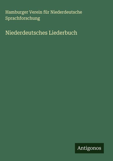 Hamburger Verein für Niederdeutsche Sprachforschung: Niederdeutsches Liederbuch, Buch