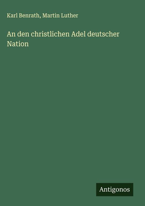 Karl Benrath: An den christlichen Adel deutscher Nation, Buch