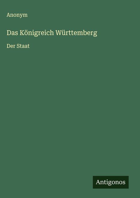 Anonym: Das Königreich Württemberg, Buch