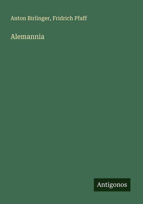 Anton Birlinger: Alemannia, Buch
