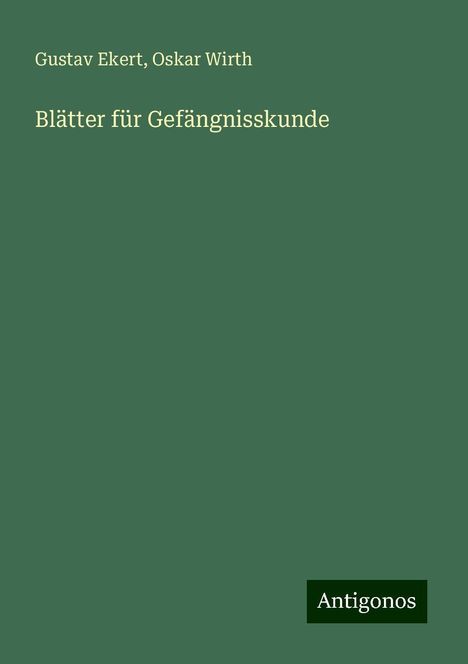 Gustav Ekert: Blätter für Gefängnisskunde, Buch