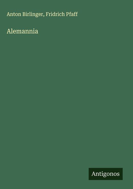 Anton Birlinger: Alemannia, Buch