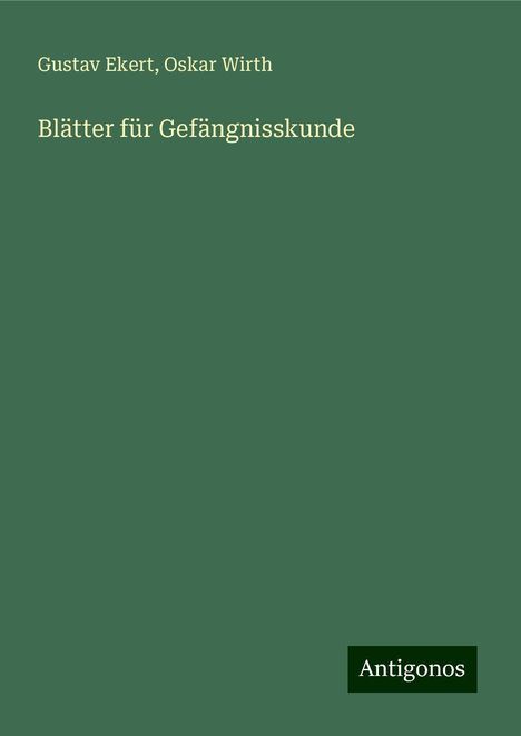 Gustav Ekert: Blätter für Gefängnisskunde, Buch