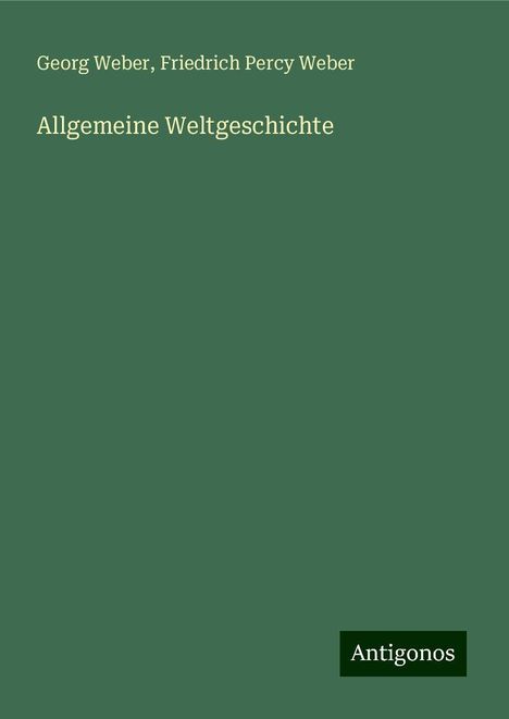 Georg Weber: Allgemeine Weltgeschichte, Buch