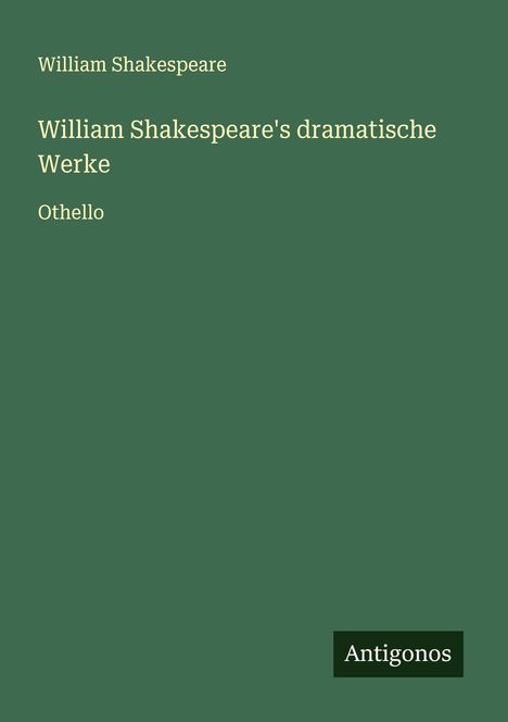 William Shakespeare: William Shakespeare's dramatische Werke, Buch