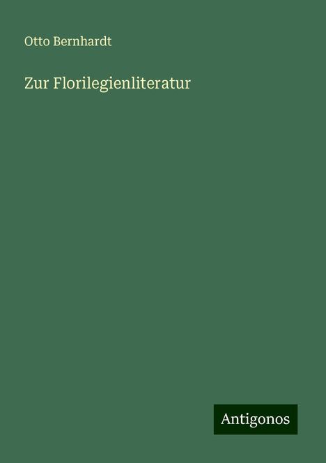Otto Bernhardt: Zur Florilegienliteratur, Buch