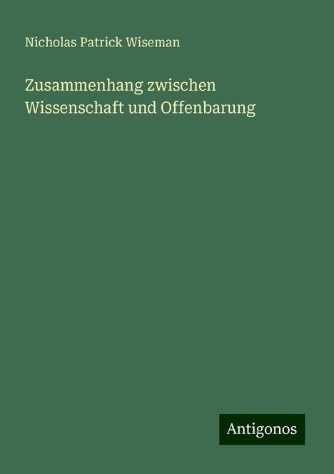 Nicholas Patrick Wiseman: Zusammenhang zwischen Wissenschaft und Offenbarung, Buch