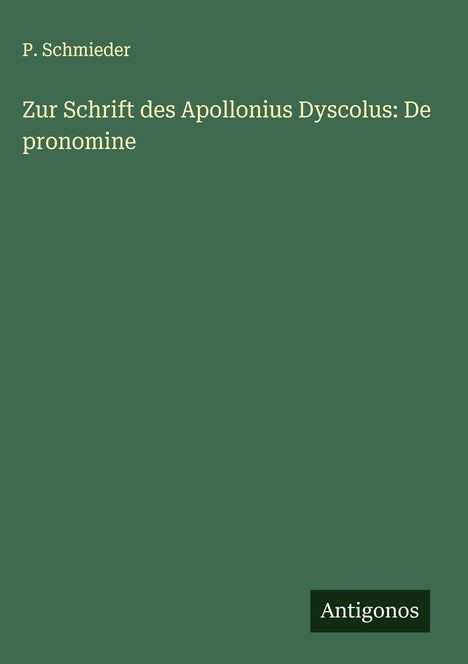 P. Schmieder: Zur Schrift des Apollonius Dyscolus: De pronomine, Buch