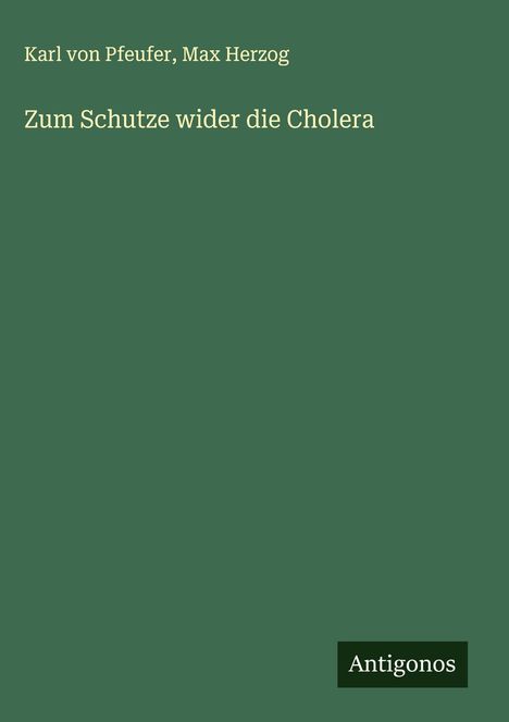 Karl von Pfeufer: Zum Schutze wider die Cholera, Buch