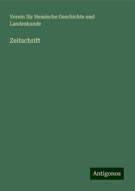 Verein für Hessische Geschichte und Landeskunde: Zeitschrift, Buch