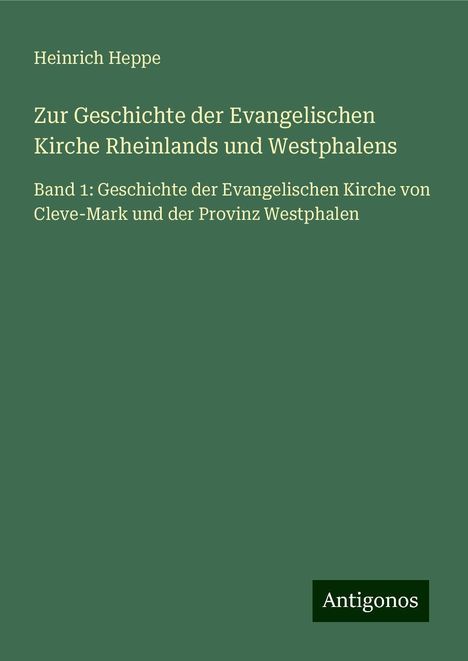 Heinrich Heppe: Zur Geschichte der Evangelischen Kirche Rheinlands und Westphalens, Buch
