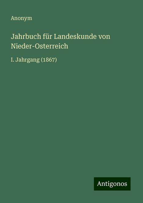 Anonym: Jahrbuch für Landeskunde von Nieder-Osterreich, Buch