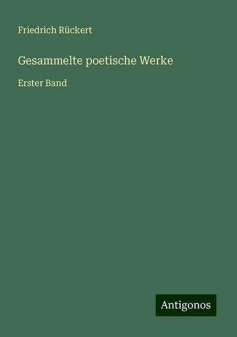 Friedrich Rückert: Gesammelte poetische Werke, Buch
