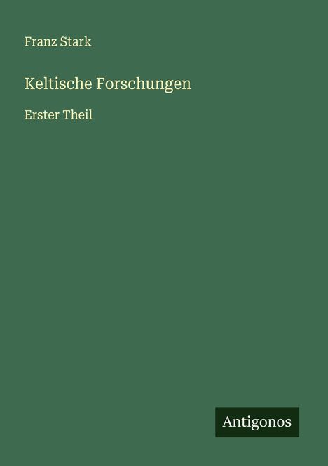 Franz Stark: Keltische Forschungen, Buch