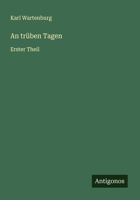Karl Wartenburg: An trüben Tagen, Buch