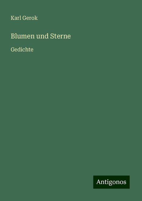 Karl Gerok: Blumen und Sterne, Buch