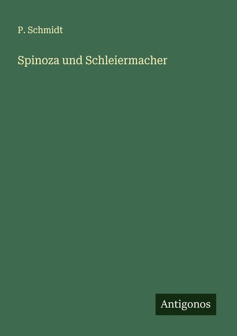 P. Schmidt: Spinoza und Schleiermacher, Buch