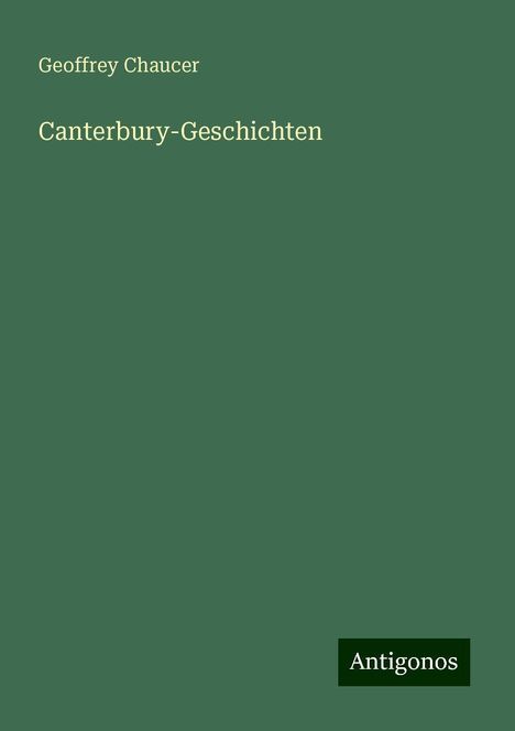 Geoffrey Chaucer: Canterbury-Geschichten, Buch