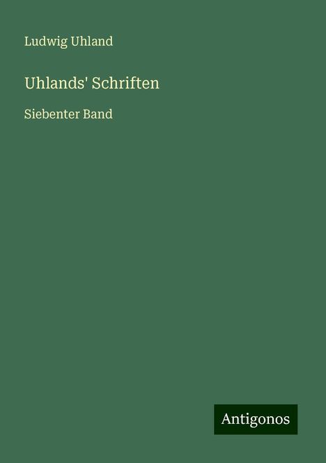 Ludwig Uhland: Uhlands' Schriften, Buch