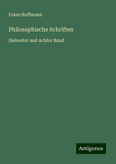 Franz Hoffmann: Hoffmann, F: Philosophische Schriften, Buch