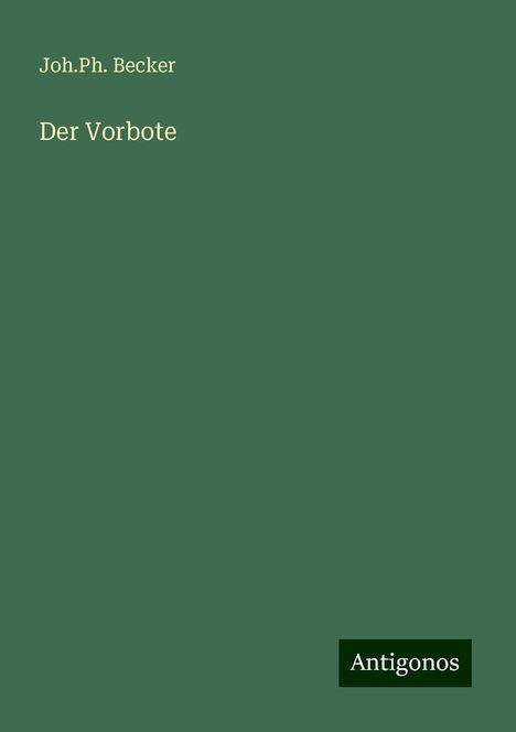 Joh. Ph. Becker: Der Vorbote, Buch