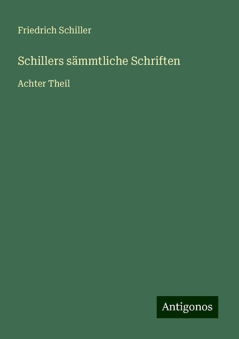 Friedrich Schiller: Schillers sämmtliche Schriften, Buch