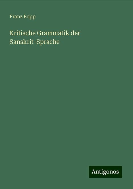 Franz Bopp: Kritische Grammatik der Sanskrit-Sprache, Buch