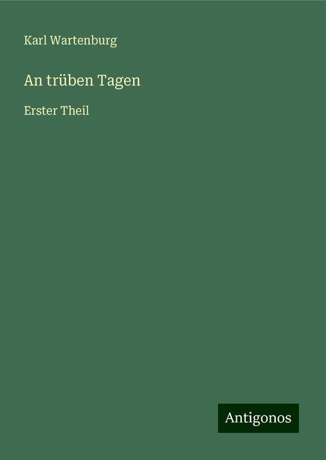 Karl Wartenburg: An trüben Tagen, Buch