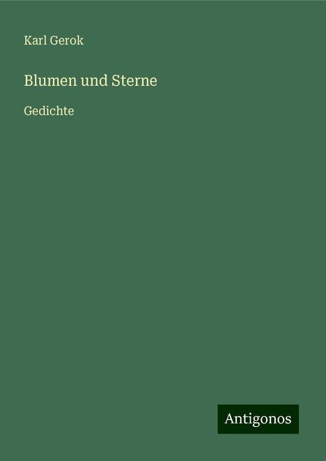 Karl Gerok: Blumen und Sterne, Buch