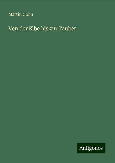 Martin Cohn: Von der Elbe bis zur Tauber, Buch
