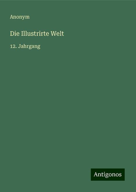 Anonym: Die Illustrirte Welt, Buch