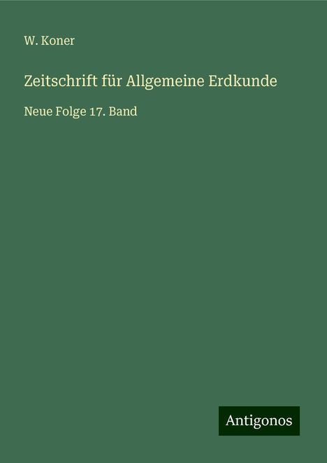 W. Koner: Zeitschrift für Allgemeine Erdkunde, Buch