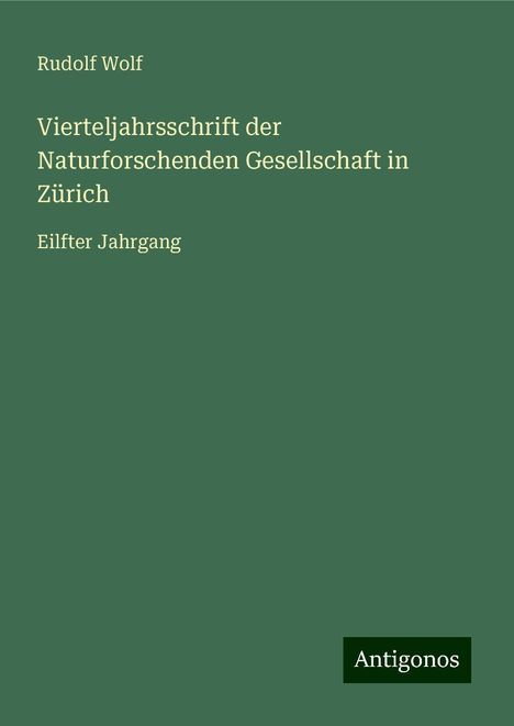 Rudolf Wolf: Vierteljahrsschrift der Naturforschenden Gesellschaft in Zürich, Buch