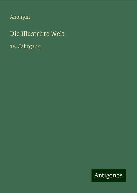 Anonym: Die Illustrirte Welt, Buch