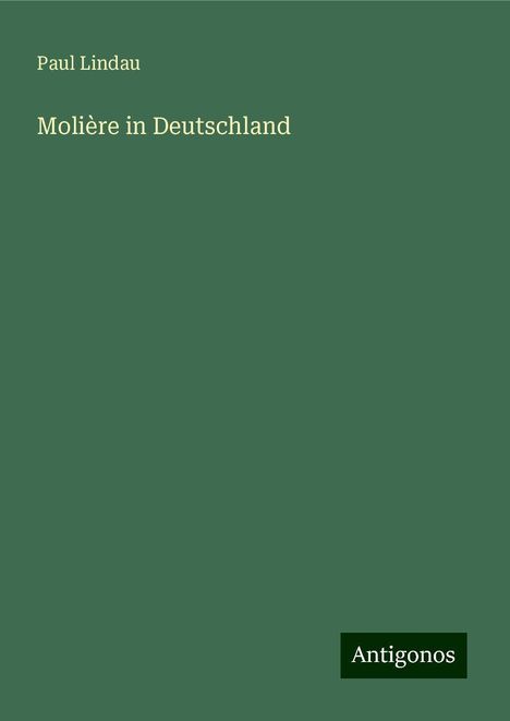 Paul Lindau: Molière in Deutschland, Buch