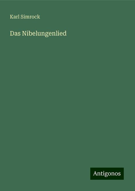 Karl Simrock: Simrock, K: Nibelungenlied, Buch