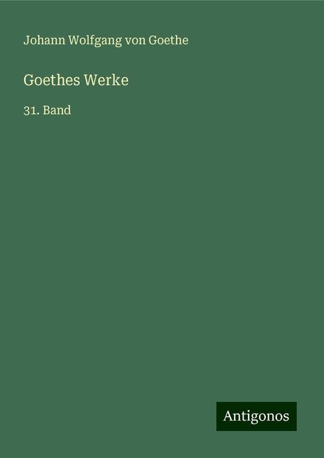 Johann Wolfgang von Goethe: Goethes Werke, Buch