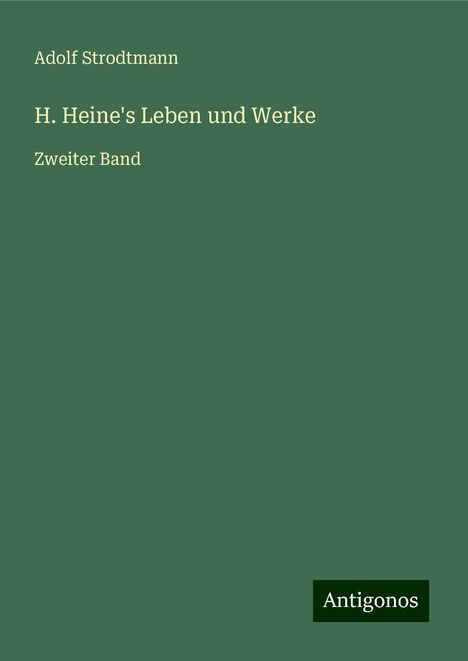 Adolf Strodtmann: H. Heine's Leben und Werke, Buch